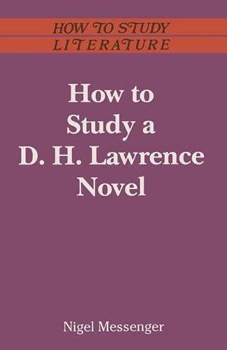 How to Study a D.H.Lawrence Novel (How to Study Literature)