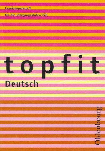 topfit Deutsch. Lesekompetenz 2. Neuausgabe 2006: Für die Jahrgangsstufe 7/8