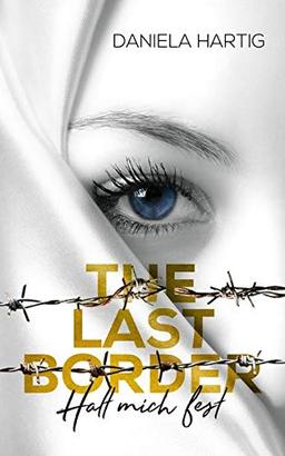 The Last Border: Halt mich fest