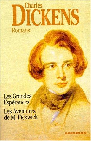 Romans. Vol. 1. Les grandes espérances. Les aventures de M. Pickwick