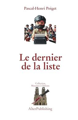 Le dernier de la liste (Collection Meurtres à Orléans, Band 1)