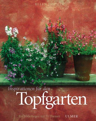 Inspirationen für den Topfgarten