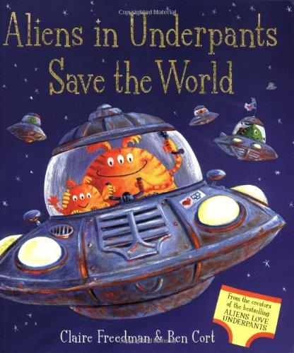 Aliens in Underpants Save the World