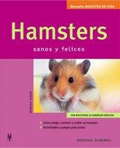 Hamsters : sanos y felices (Mascotas en casa)