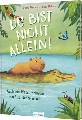 Du bist nicht allein! Auch ein Wasserschwein darf schüchtern sein: Liebevolles Bilderbuch