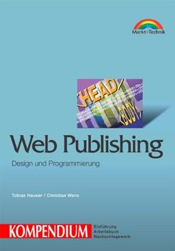 Web Publishing Kompendium . (Kompendium / Handbuch)