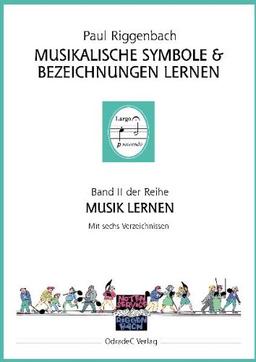 Musikalische Symbole & Bezeichnungen lernen. Mit sechs Verzeichnissen