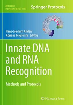 Innate DNA and RNA Recognition: Methods and Protocols (Methods in Molecular Biology, Band 1169)