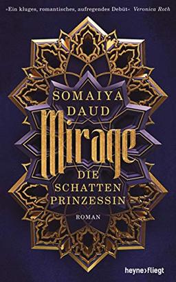 Mirage - Die Schattenprinzessin: Roman