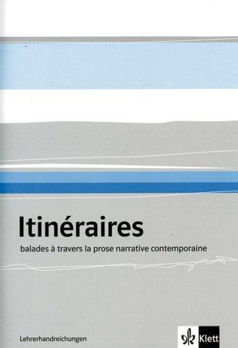 Itinéraires - Literarisches Lesebuch. Lehrerbuch