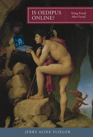 Is Oedipus Online?: Siting Freud After Freud (Short Circuits)