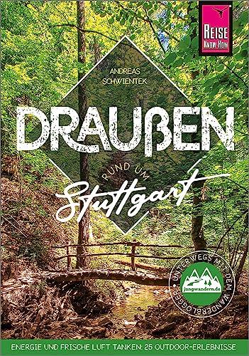 Draußen rund um Stuttgart: Unterwegs mit dem Wanderblogger jungwandern.de