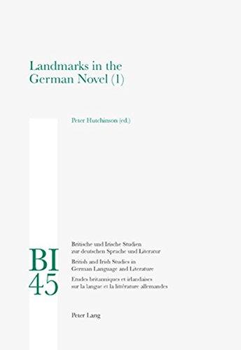 Landmarks in the German Novel: Part 1 (Britische und Irische Studien zur deutschen Sprache und Literatur / British and Irish Studies in German Language and Literature)