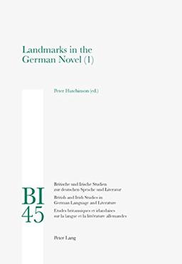 Landmarks in the German Novel: Part 1 (Britische und Irische Studien zur deutschen Sprache und Literatur / British and Irish Studies in German Language and Literature)