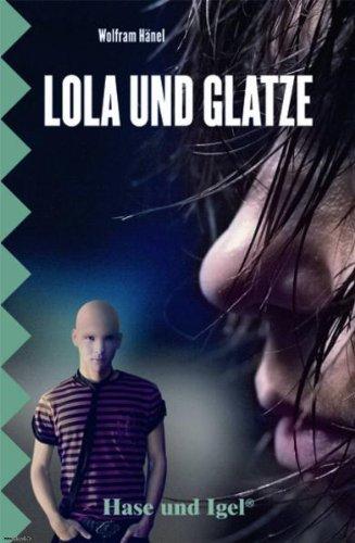 Lola und Glatze: Schulausgabe