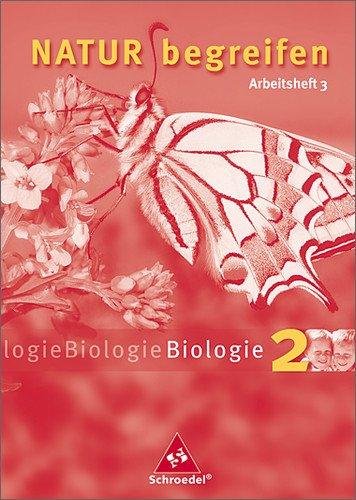 Natur begreifen Biologie - Ausgabe 2003: Arbeitsheft 2 (Teil 3) Lernstufe 9