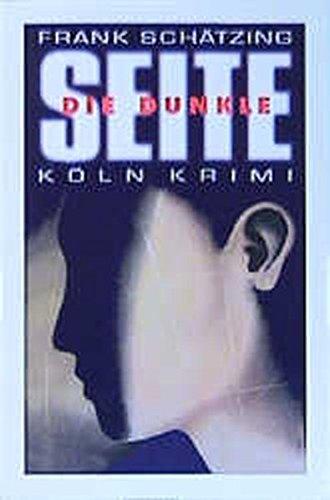 Die dunkle Seite (Köln-Krimi)