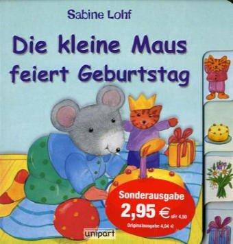 Die kleine Maus feiert Geburtstag