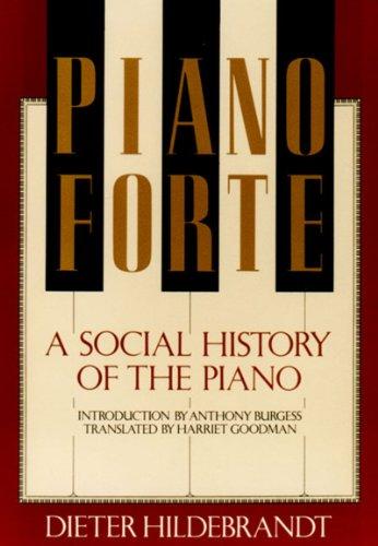 Pianoforte: A Social History of the Piano