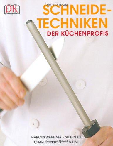 Schneidetechniken der Küchenprofis