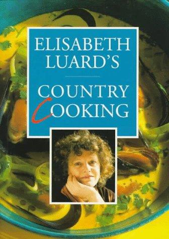 Elizabeth Luard's Country Cook (Ebury Great Cooks S.)