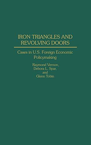 Iron Triangles and Revolving Doors: Cases in U.S. Foreign Economic Policymaking