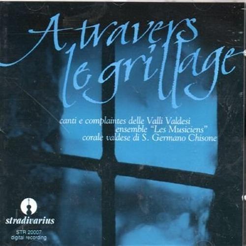 A Travers Le Grillage. Lieder und Klagegesänge