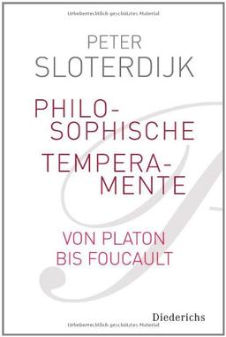 Philosophische Temperamente: Von Platon bis Foucault