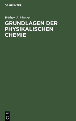 Grundlagen der Physikalischen Chemie