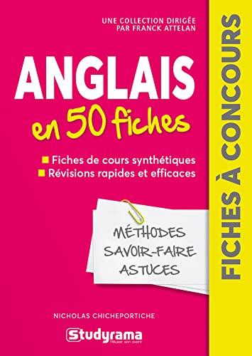 Anglais en 50 fiches : méthodes, savoir-faire, astuces