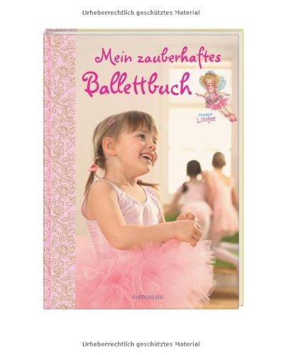 Mein zauberhaftes Ballettbuch Prinzessin Lillifee