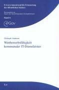 Wettbewerbsfähigkeit kommunaler IT-Dienstleister: Lokale Gestaltungsstrategien und Effekte