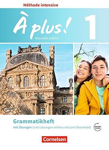 À plus ! Méthode intensive - Nouvelle édition: Band 1 - Grammatikheft