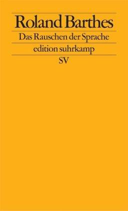 Das Rauschen der Sprache: Kritische Essays IV: BD IV (edition suhrkamp)