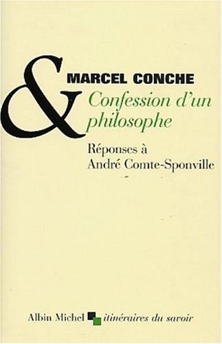 Confession d'un philosophe : réponses à André Comte-Sponville