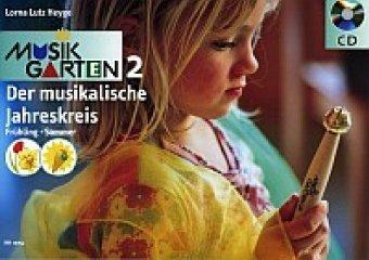 Musikgarten 2, m. Audio-CD. Der musikalische Jahreskreis. Frühling und Sommer