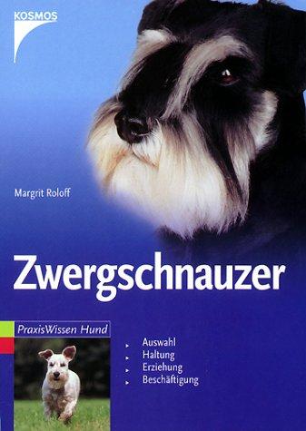 Zwergschnauzer: Auswahl, Haltung, Erziehung, Beschäftigung