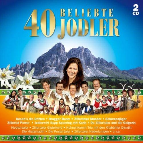 40 Beliebte Jodler (incl. Oesch die Dritten, Zillertaler Schürzenjäger ..) Ku Ku Jodel; Kukujodler