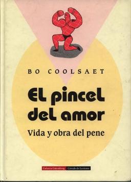 El pincel del amor: vida y obra del pene