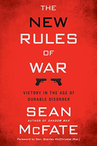 The New Rules of War: Victory in the Age of Durable Disorder