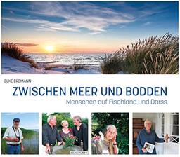 Zwischen Meer und Bodden: Menschen auf Fischland und Darß