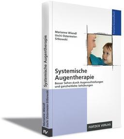 Systemische Augentherapie: Besser Sehen durch Augenaufstellungen und ganzheitliche Sehübungen