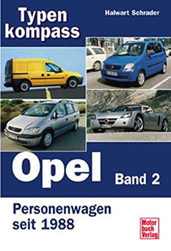 Typenkompass Opel Band 2. Personenwagen seit 1988.