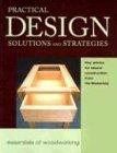 Practical Design: Solutions and Strategies (Essentials of Woodworking)