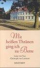 Mit heissen Thränen ging ich zu Bette: Aus dem Leben einer adligen Familie auf Schloss Rattey