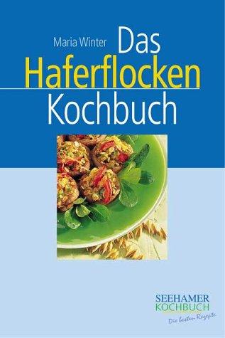 Das Haferflocken-Kochbuch