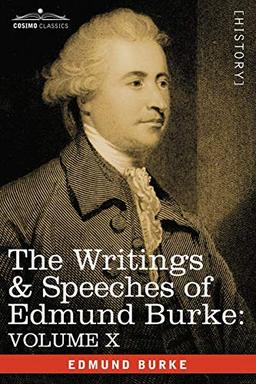 The Writings & Speeches of Edmund Burke: Volume X - Speeches in the Impeachment of Warren Hastings, Esq. (Continued)