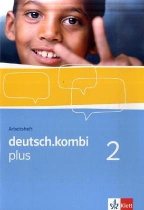 deutsch.kombi PLUS 2. Allgemeine Ausgabe für differenzierende Schulen. Arbeitsheft 6. Klasse