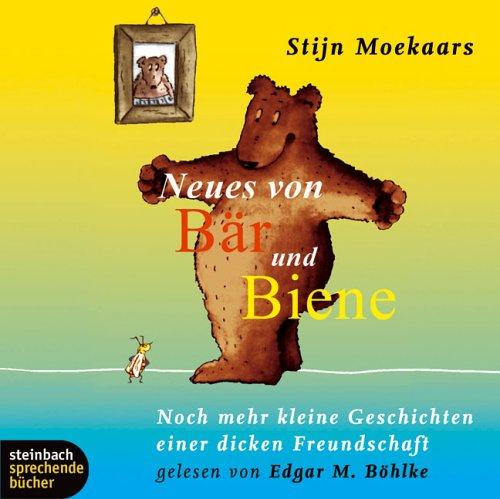 Neues von Bär und Biene. Noch mehr kleine Geschichten einer dicken Freundschaft. 1 CD