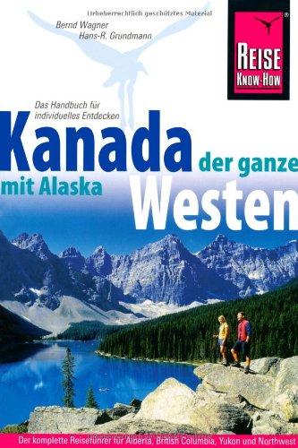 Kanada, der ganze Westen mit Alaska